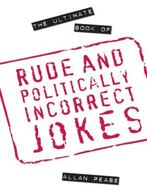 cover image of The Ultimate Book of Rude and Politically Incorrect Jokes
